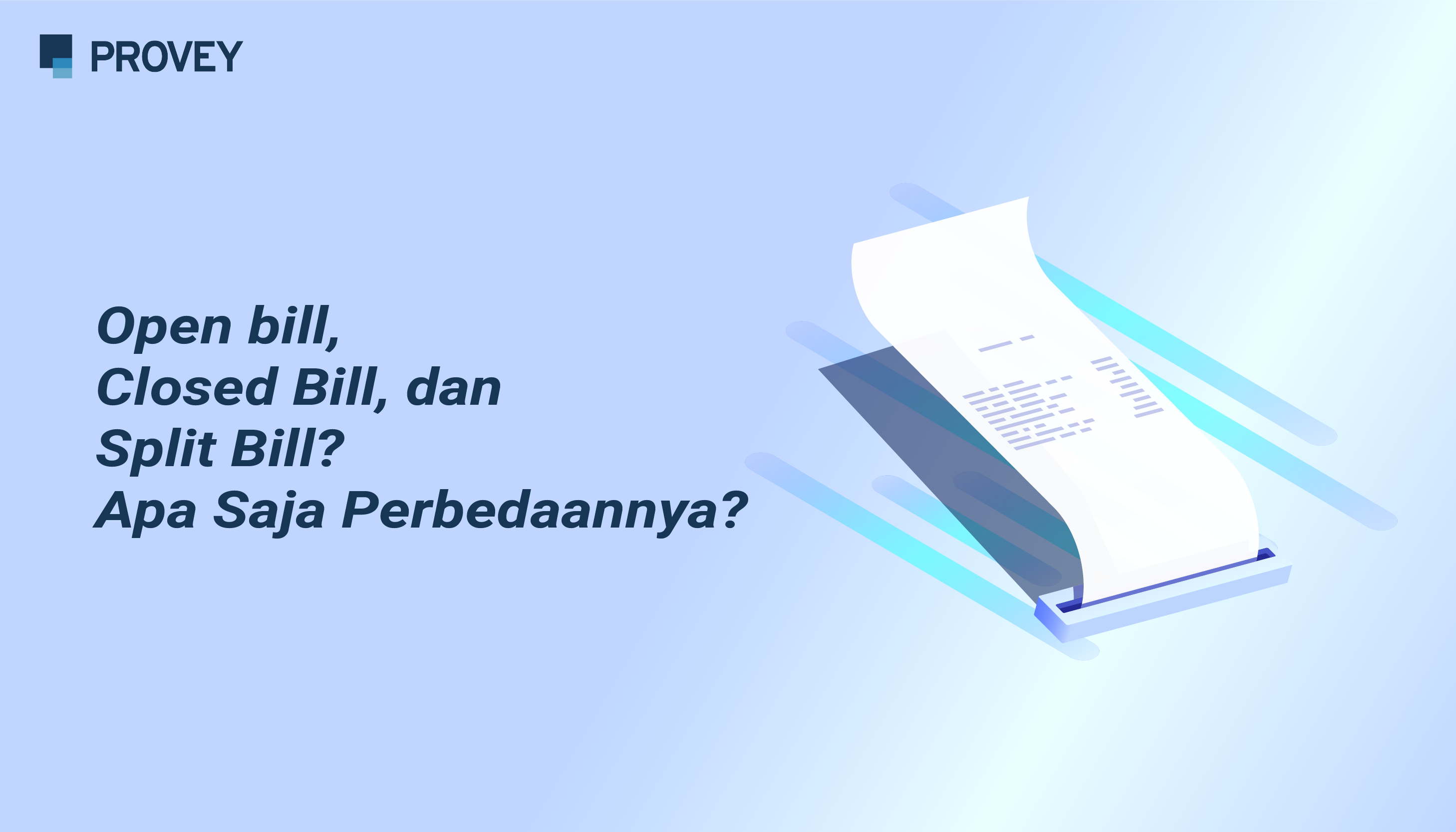 Open bill, Closed Bill, dan Split Bill? Apa Saja Perbedaannya?