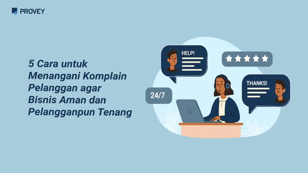 5 Cara untuk Menangani Komplain Pelanggan agar 
Bisnis Aman dan Pelanggan pun Tenang