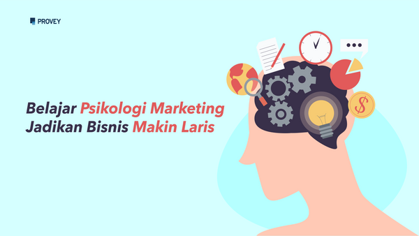 Belajar Psikologi Marketing Jadikan Bisnis Makin Laris