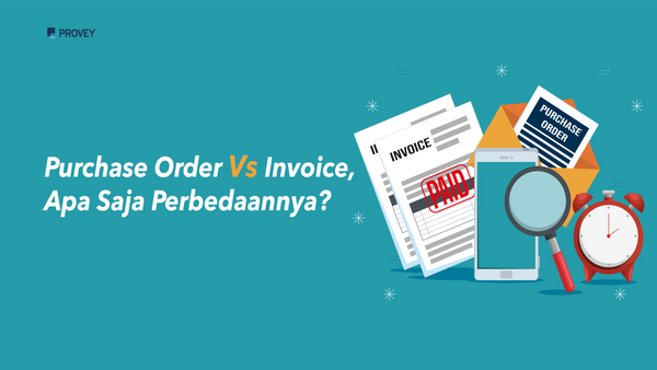 Purchase Order Vs Invoice, Apa Saja Perbedaannya?